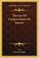 The Law Of Compensation Or Karma 1425348394 Book Cover