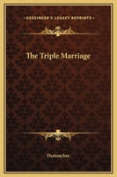 Le Triple Mariage... 1419185918 Book Cover