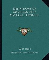 Definitions Of Mysticism And Mystical Theology 1425312446 Book Cover