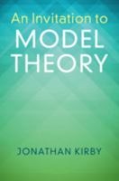 An Invitation to Model Theory 1107163889 Book Cover
