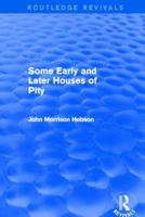 Some Early and Later Houses of Pity (Routledge Revivals) 0415820790 Book Cover