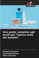 Una guida completa agli ausili per l'igiene orale dei bambini 6206046087 Book Cover