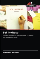 Sei invitato: Un caso di studio sul voluntourismo a Tamale - Una prospettiva locale 6203014257 Book Cover