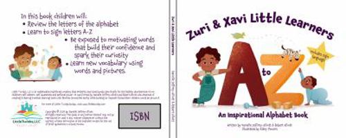 Zuri & Xavi Little Learners: A to Z An Inspirational Alphabet Book 0578428075 Book Cover