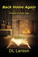 Back Home Again: Book 5, Douglas Family Saga 1977241905 Book Cover