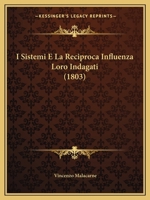 I Sistemi E La Reciproca Influenza Loro Indagati (1803) 1146134843 Book Cover