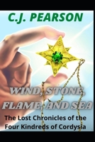 Wind, Stone, Flame, and Sea: The Lost Chronicles of the Four Kindreds of Cordysia B08LNJLJZB Book Cover