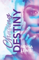 Chasing Destiny: A Four Week Devotional 1737758709 Book Cover