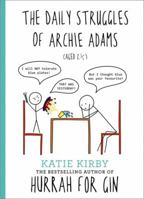 The Daily Struggles of Archie Adams:  Aged 2¼ 1473662028 Book Cover