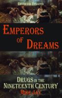 Emperors of Dreams: Drugs in the Nineteenth Century 1873982488 Book Cover