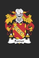 Ferrer: Ferrer Coat of Arms and Family Crest Notebook Journal (6 x 9 - 100 pages) 1694396665 Book Cover