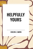 Helpfully Yours 1835529836 Book Cover