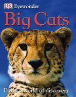 Eye Wonder: Big Cats (Eye Wonder) 0789485486 Book Cover