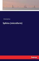 Sphinx (Microform) 3741184764 Book Cover
