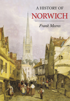 A History of Norwich 0750966386 Book Cover