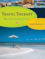 Travel Therapy: Where Do You Need to Go? 158005269X Book Cover