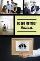 Board Member notebook: Stylish Notebook For All Notes At Board Member Meetings 1075015944 Book Cover