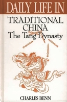 China's Golden Age: Everyday Life in the Tang Dynasty 0195176650 Book Cover