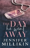 The Day He Went Away 0996784535 Book Cover