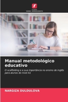 Manual metodológico educativo: O scaffolding e a sua importância no ensino de inglêspara alunos do nível A1 (Portuguese Edition) 620684188X Book Cover