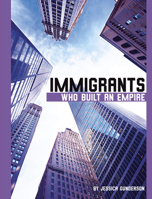 Immigrants Who Built an Empire 1496696794 Book Cover