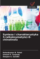 Synteza i charakterystyka 5-(alkoksymetylo)-8-chinolinolu (Polish Edition) 663029050X Book Cover