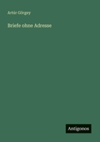 Briefe Ohne Adresse 3744690598 Book Cover