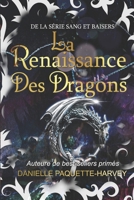 La Renaissance des Dragons: De la série Sang et Baisers (French Edition) 1998458121 Book Cover