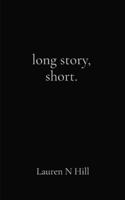 long story, short.: Lauren Hill 057829298X Book Cover