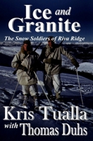 Ice and Granite: The Snow Soldiers of Riva Ridge (The Camp Hale Series) (Volume 2) 1720918112 Book Cover