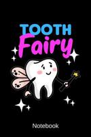 Notebook: Tooth Fairy Diary 1074244362 Book Cover