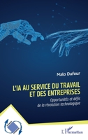 L'IA au service du travail et des entreprises: Opportunités et défis de la révolution technologique (Dynamiques D'Entreprises) (French Edition) 2336443686 Book Cover