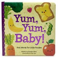 Yum Yum Baby 1680522779 Book Cover