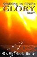 Walking in God's Glory Realm 1496142241 Book Cover