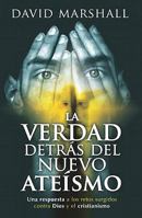 Verdad Detras del Nuevo Ateismo, La 0789917203 Book Cover