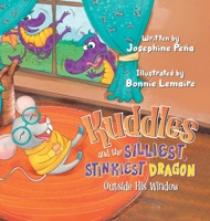 Kuddles and the Silliest, Stinkiest Dragon Outside His Window (Silly Bedtime Stories) 1637658753 Book Cover