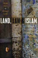 Land, Law and Islam: Property and Human Rights in the Muslim World 1842778137 Book Cover