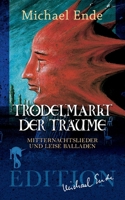 Trödelmarkt der Träume: Mitternachtslieder und leise Balladen 3957513634 Book Cover