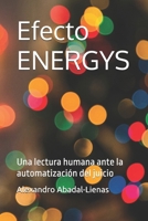 Efecto ENERGYS: Una lectura humana ante la automatización del juicio (ENERGYS — Manuscritos de origen) (Spanish Edition) B0GHNMS3FQ Book Cover