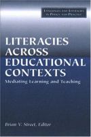 Literacies Across Educational Contexts: Mediating Learning And Teaching 097275072X Book Cover