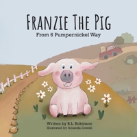 Franzie the Pig From 6 Pumpernickel Way B0C6RYG5ZS Book Cover