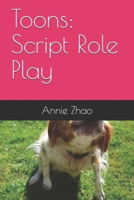Toons: Script Role Play 1075653991 Book Cover