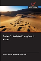 Smierc i swietosc w górach Ksour (Polish Edition) 6208954967 Book Cover