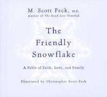 The Friendly Snowflake: A Fable of Faith, Love, and Family 1878685287 Book Cover