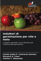 Induttori di germinazione per vite e melo: L'idrogeno cianamide e nuove alternative per l'induzione della germinazione (Italian Edition) B0CHL7M2ZR Book Cover