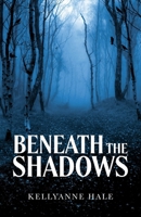 Beneath the Shadows B0BQX317X1 Book Cover