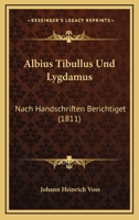Albius Tibullus Und Lygdamus: Nach Handschriften Berichtiget (1811) 1160778396 Book Cover