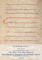 The Office of the Holy Trinity at Saint Martial of Limoges During the Eleventh Century 2503574564 Book Cover