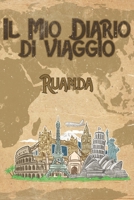 Il mio diario di viaggio Ruanda: 6x9 Diario di viaggio I Taccuino con liste di controllo da compilare I Un regalo perfetto per il tuo viaggio in Ruanda e per ogni viaggiatore (Italian Edition) 1699792534 Book Cover
