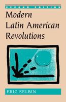 Modern Latin American Revolutions 0813335639 Book Cover